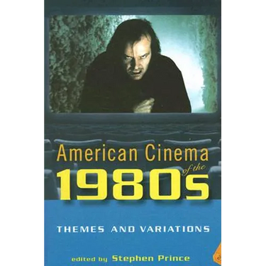 American Cinema of the 1980s: Themes and Variations