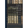 Public Education in the United States: A Study and Interpretation of American Educational History