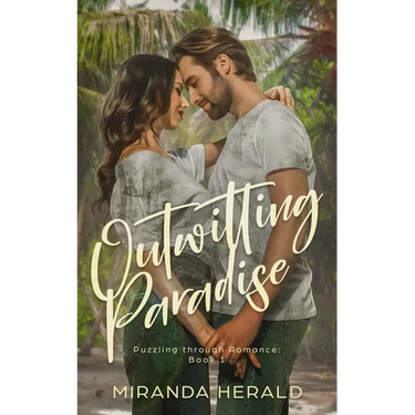 Outwitting Paradise: An Adventure Romance Novel