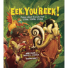 Eek, You Reek!: Poems about Animals That Stink, Stank, Stunk