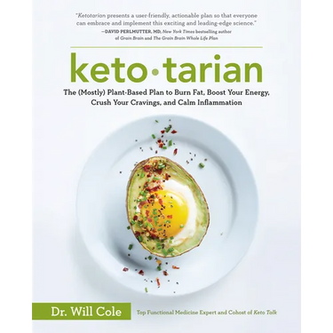 Ketotarian: The (Mostly) Plant-Based Plan to Burn Fat, Boost Your Energy, Crush Your Cravings, and Calm Inflammation: A Cookbook