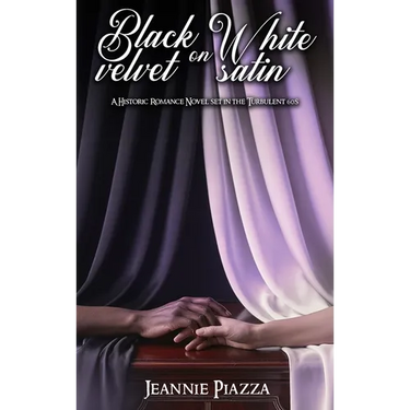 Black Velvet on White Satin: A Historic Romance Novel Set in The Turbulent 60s