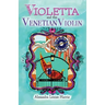Violetta and The Venetian Violin