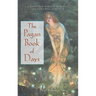 The Pagan Book of Days: A Guide to the Festivals, Traditions, and Sacred Days of the Year