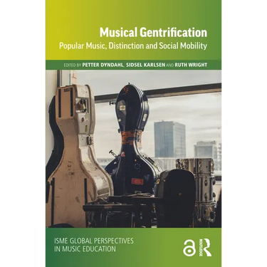Musical Gentrification: Popular Music, Distinction and Social Mobility