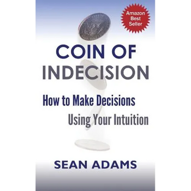 Coin of Indecision: How to Make Decisions Using Your Intuition