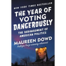 Year of Voting Dangerously