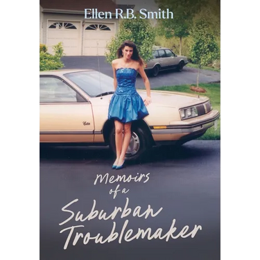 Memoirs of a Suburban Troublemaker