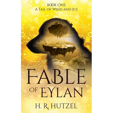 A Tail of Wind and Ice: Fable of Eylan (Book One)