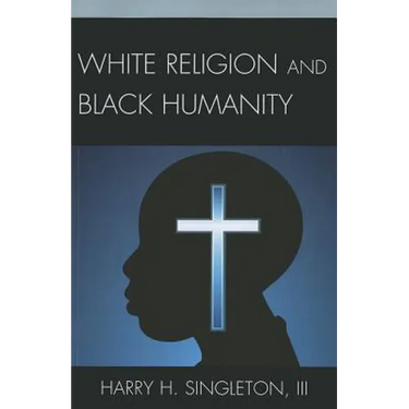White Religion and Black Humanity