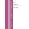 Code of Federal Regulations, Title 42 Public Health 400-413, Revised as of October 1, 2022