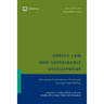 Forest Law and Sustainable Development: Addressing Contemporary Challenges Through Legal Reform