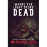 Where the Light Stops Dead: 50 Short Horror Stories