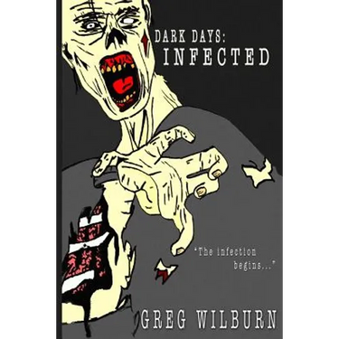 Dark Days: Infected: The Infection Begins...