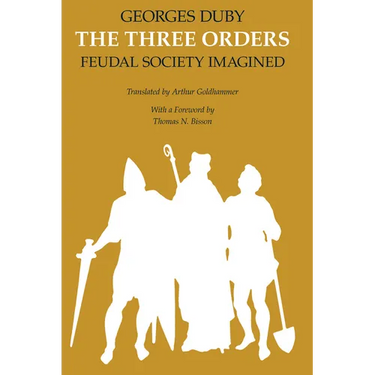 The Three Orders: Feudal Society Imagined