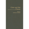 Cuba and the Future