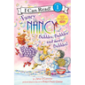 Fancy Nancy: Bubbles, Bubbles, and More Bubbles!