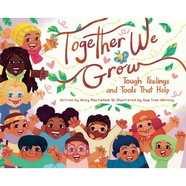 Together We Grow: Tough Feelings and Tools That Help