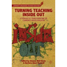 Turning Teaching Inside Out: A Pedagogy of Transformation for Community-Based Education