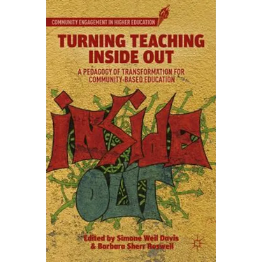 Turning Teaching Inside Out: A Pedagogy of Transformation for Community-Based Education