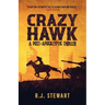 Crazy Hawk: A Post-Apocalyptic Thriller