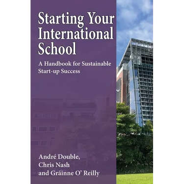 Starting Your International School: A Handbook for Sustainable Start-up Success