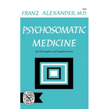 Psychosomatic Medicine: Its Principles and Applications