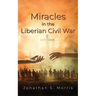 Miracles in the Liberian Civil War