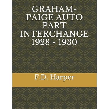 Graham-Paige Auto Part Interchange 1928 - 1930