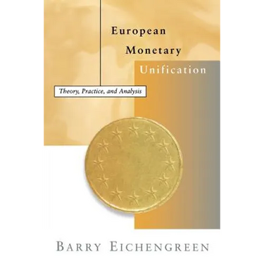 European Monetary Unification: Theory, Practice, and Analysis