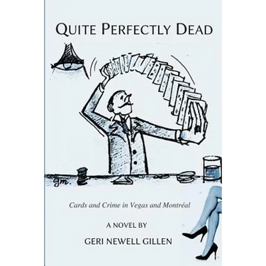 Quite Perfectly Dead: Cards and Crime in Vegas and Montreal