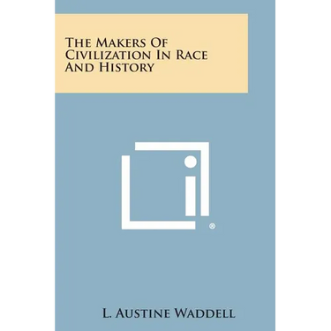 The Makers of Civilization in Race and History