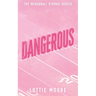 Dangerous