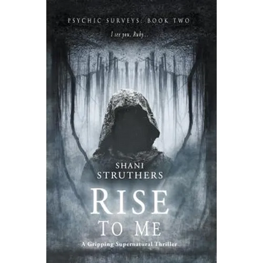 Psychic Surveys Book Two: Rise to Me: A Gripping Supernatural Thriller
