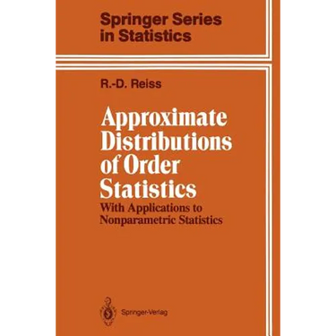Approximate Distributions of Order Statistics: With Applications to Nonparametric Statistics
