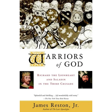 Warriors of God: Richard the Lionheart and Saladin in the Third Crusade