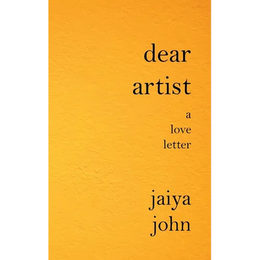 Dear Artist: A Love Letter