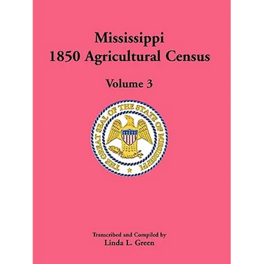 Mississippi 1850 Agricultural Census, Volume 3