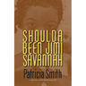 Shoulda Been Jimi Savannah: Poems