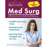 Med Surg Certification Review Book: 2 Practice Tests and CMSRN Exam Study Guide for Medical Surgical Nursing Prep