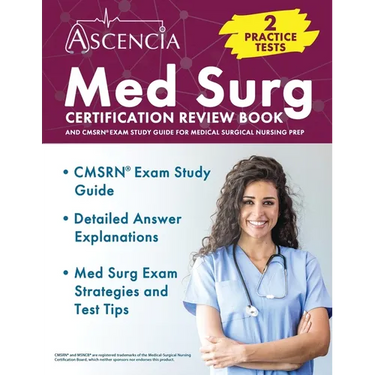 Med Surg Certification Review Book: 2 Practice Tests and CMSRN Exam Study Guide for Medical Surgical Nursing Prep