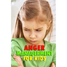 Anger Managerment for Kids: Perfect Gift for Holiday