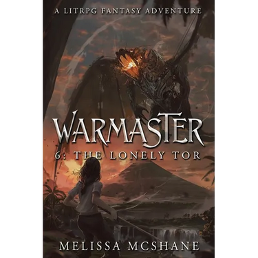 Warmaster 6: The Lonely Tor: A LitRPG Fantasy Adventure