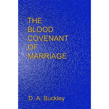 The Blood Covenant of Marriage