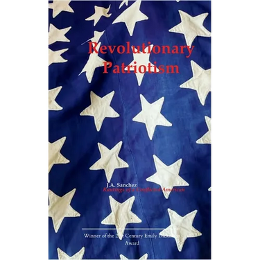 Revolutionary Patriotism Rantings of a Conflicted American