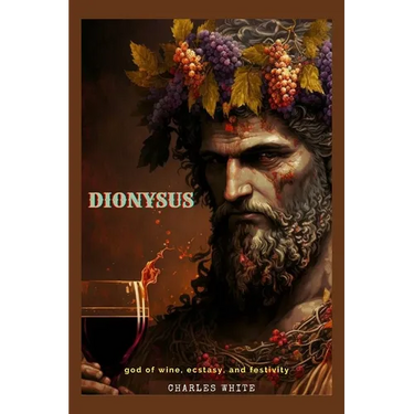 Dionysus: god of wine, ecstasy, and festivity