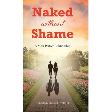 Naked Without Shame: A Most Perfect Relationship