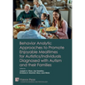 Behavior Analytic Approaches to Promote Enjoyable Mealtimes for Autistics/Individuals Diagnosed with Autism and their Families