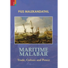 Maritime Malabar: Trade, Culture and Power