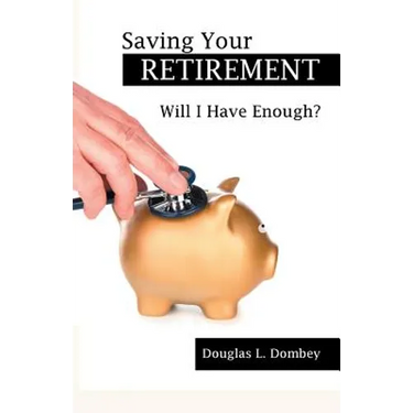 Saving Your Retirement: Will I Have Enough?